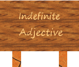 indefinite adjective