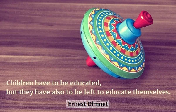 Kata Mutiara Bahasa Inggris tentang Anak-Anak (Children): Children have to be educated, but they have also to be left to educate themselves. Ernest Dimnet