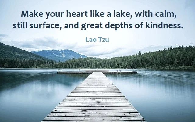 Kata Mutiara Bahasa Inggris tentang Danau (Lake): Make your heart like a lake, with calm, still surface, and great depths of kindness. Lao Tzu