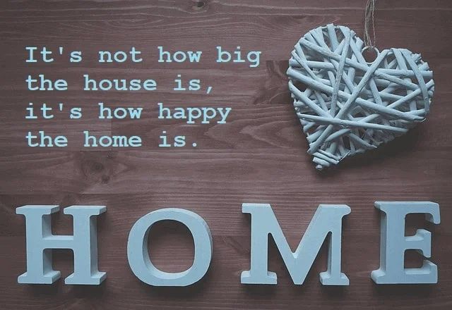 Kata Mutiara Bahasa Inggris tentang Keluarga Bahagia (Happy Family): It's not how big the house is, it's how happy the home is. Unknown