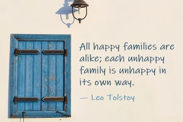kata mutiara bahasa Inggris tentang keluarga (family) - 2: All happy families are alike; each unhappy family is unhappy in its own way. Leo Tolstoy