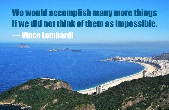 kata mutiara bahasa Inggris tentang optimisme (optimism) - 3: We would accomplish many more things if we did not think of them as impossible. Vince Lombardi