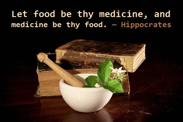 kata mutiara bahasa Inggris tentang penurunan berat badan (weight loss) - 2: Let food be thy medicine, and medicine be thy food. Hippocrates