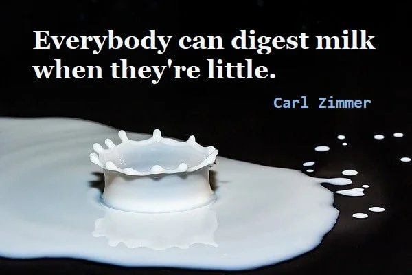 Kata Mutiara Bahasa Inggris tentang Susu (Milk): Everybody can digest milk when they're little. Carl Zimmer