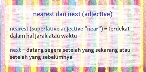 pengertian nearest dan next (adjective)